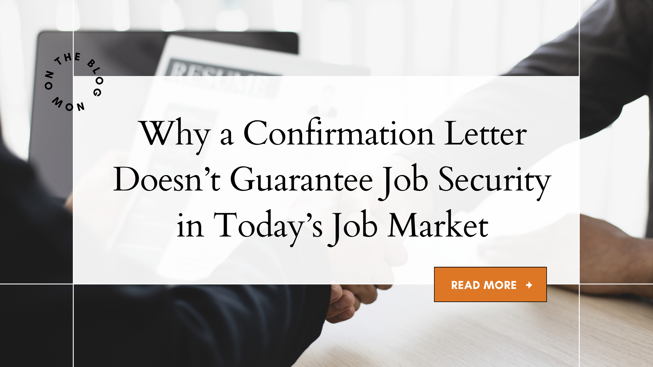 Why a Confirmation Letter Doesn’t Guarantee Job Security in Today’s Job Market