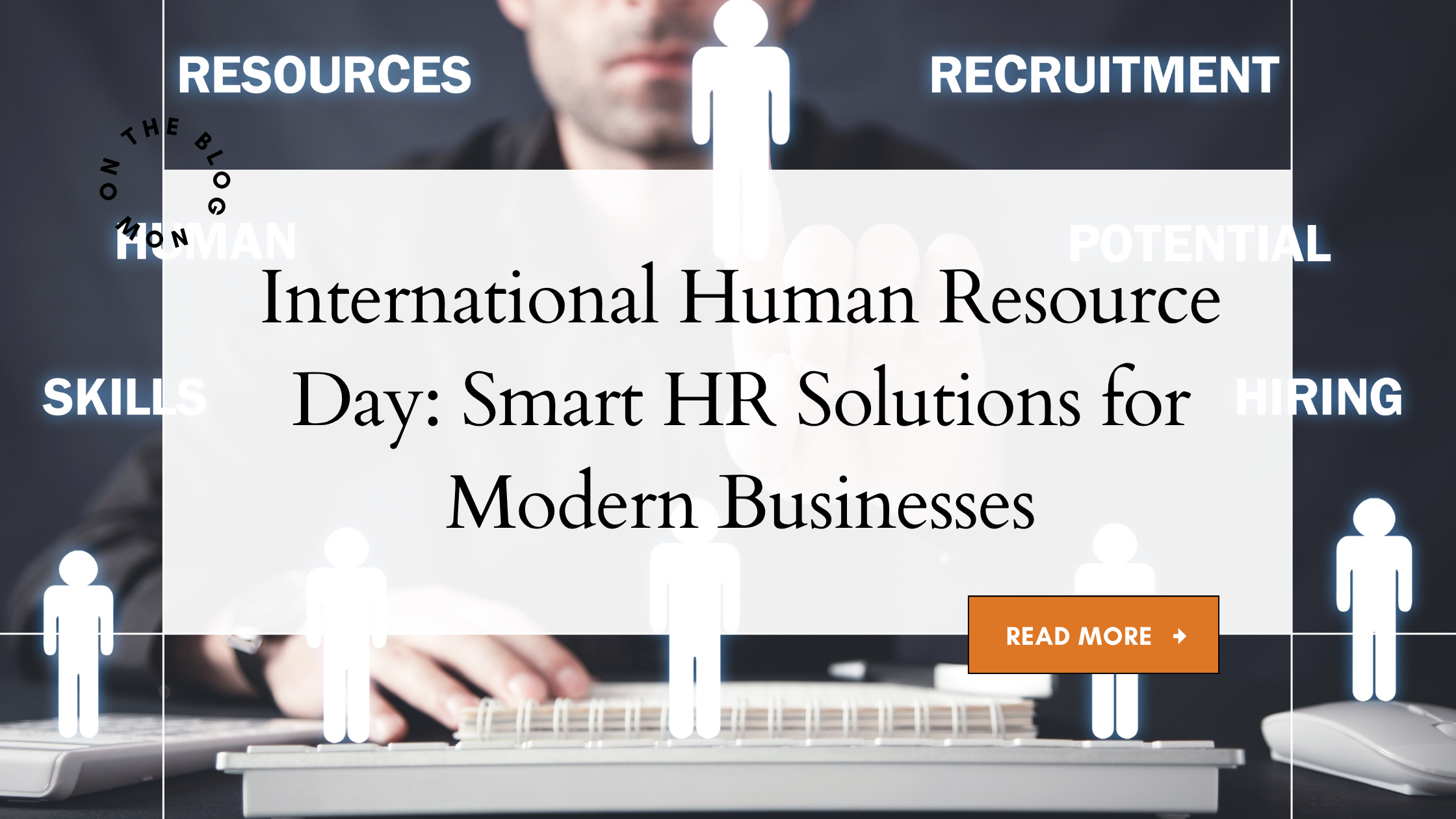 International Human Resource Day: Smart HR Solutions for Modern Businesses